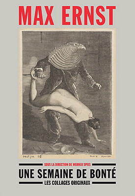 Max Ernst Une semaine de bonté Les collages originaux